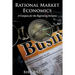 Rational Market Economics: A Compass for the Beginning Investor
