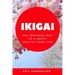 Ikigai: The Japanese Way to a Happy Healthy Long Life