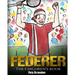 Federer: The Children's Book. Fun Illustrations. Inspirational and Motivational Life Story of Roger Federer- One of the Best Te