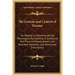 The Genesis and Control of Disease: An Attempt to Demonstrate the Pathological Possibilities of Emotional and Physical Maladjustment and Resultant Met