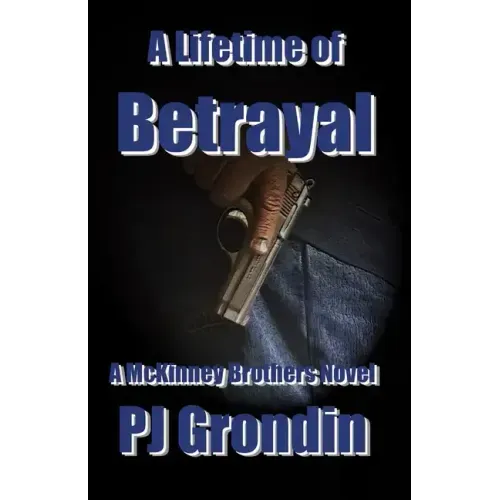 A Lifetime of Betrayal: A McKinney Brothers Novel