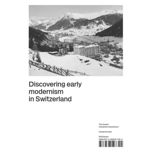 Discovering Early Modernism in Switzerland: The Queen Alexandra Sanatorium