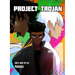Project Trojan: Volume One