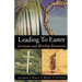 Leading to Easter: Sermons and Worship Resources
