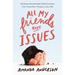 All My Friends Have Issues: Building Remarkable Relationships with Imperfect People (Like Me)
