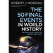 50 Final Events in World History: The Bible's Last Words on Earth's Final Days