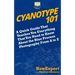 Cyanotype 101: A Quick Guide That Teaches You Everything That You Need to Know About the Blue Photography Process From A to Z