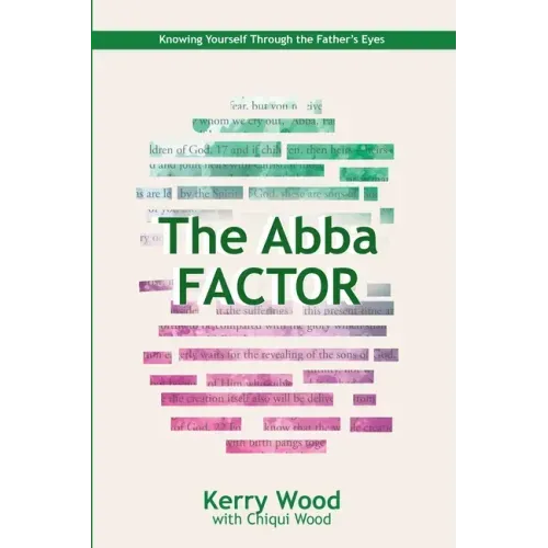 The Abba Factor: Knowing Yourself Through the Eyes of Jesus