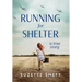 Running for Shelter: A True Story