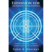 Expansion for Ascending Consciousness: Understanding the Universe, Consciousness, and Ascension