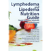 Lymphedema and Lipedema Nutrition Guide