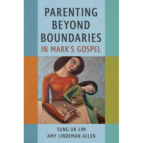 Parenting Beyond Boundaries in Mark's Gospel