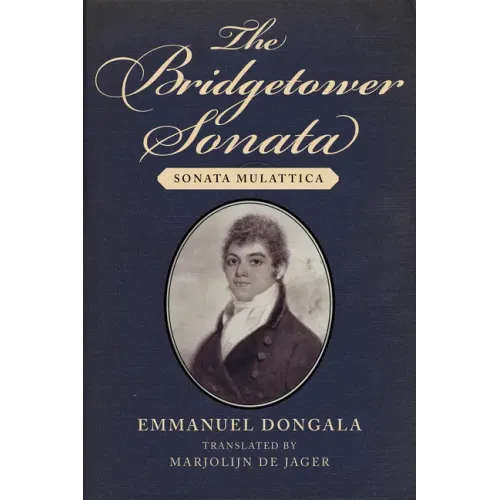 The Bridgetower Sonata: Sonata Mulattica