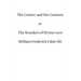 The Creator and the Creature: or The Wonders of Divine Love