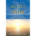 El Secreto de la Vida: Desarrollo de la Conciencia Espiritual