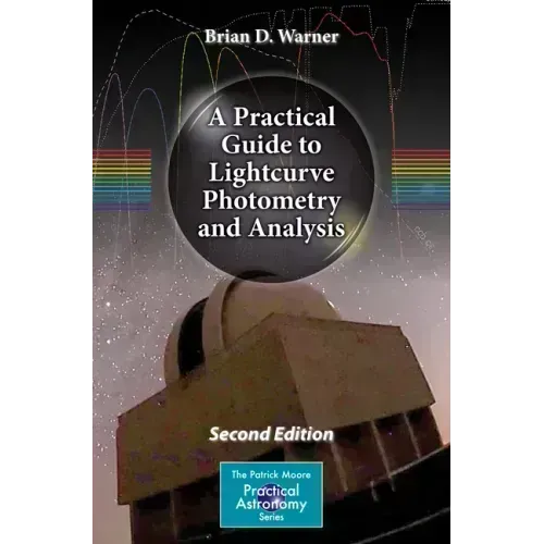 A Practical Guide to Lightcurve Photometry and Analysis