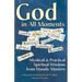 God in All Moments: Mystical & Practical Spiritual Wisdom from Hasidic Masters