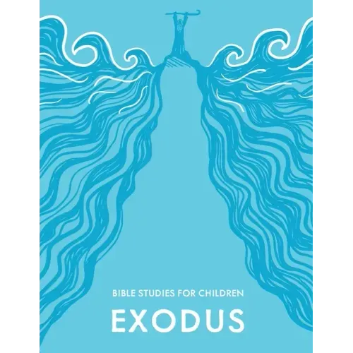 KidzFirst Bible Studies for Children: Exodus