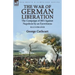 The War of German Liberation: the Campaign of 1813 Against Napoleon by an Eyewitness