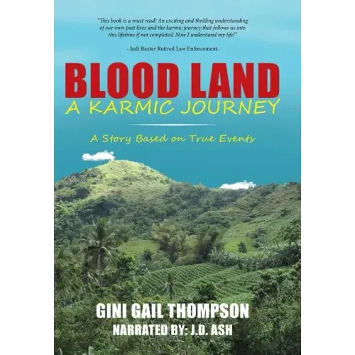 Blood Land A Karmic Journey: A Story Based on True Events
