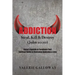 Addiction Steal, Kill & Destroy: Satan's Agenda to Terminate You! Spiritual Guide to Overcome Addiction & Loss