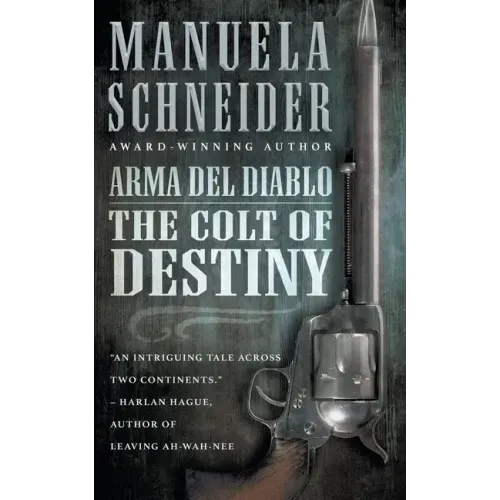 Arma del Diablo: The Colt of Destiny