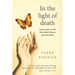 In the Light of Death: Experiences on the threshold between life and death