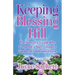 Keeping Blessing Hill: The Story of a Couple Who Converted a Barn, Created a Garden, and Celebrated Home