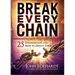 Break Every Chain: 25 Strongholds and How to Defeat Them