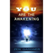 You Are the Awakening