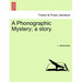 A Phonographic Mystery; A Story.