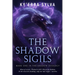 The Shadow Sigils: Book One in the Shadow Duology