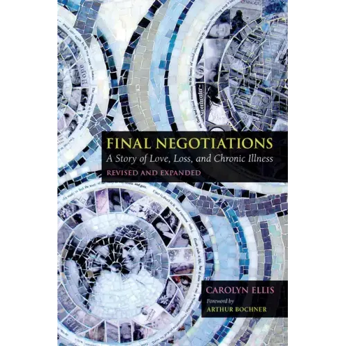 Final Negotiations: A Story of Love, Loss, and Chronic Illness