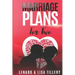 Marriage Plans For Two: Before and After the Wedding