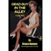 Dead Guy in the Alley - A Love Story