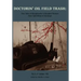 Doctorin' Oil Field Trash: True Tales of Roughnecks and Rougher Women from Spindletop to Saratoga