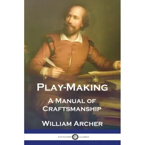 Play-Making: A Manual of Craftsmanship