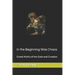 In the Beginning Was Chaos: Greek Myths of the Gods and Creation
