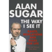 The Way I See It: Rants, Revelations And Rules For Life