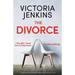 The Divorce: A gripping psychological thriller with a fantastic twist
