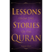 Lessons from the Stories of the Quran
