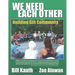We Need Each Other: Building Gift Community