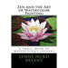 Zen and the Art of Watercolor Painting: A book of watercolor's lessons