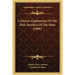 Cochem's Explanation Of The Holy Sacrifice Of The Mass (1896)