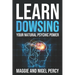 Learn Dowsing: Your Natural Psychic Power