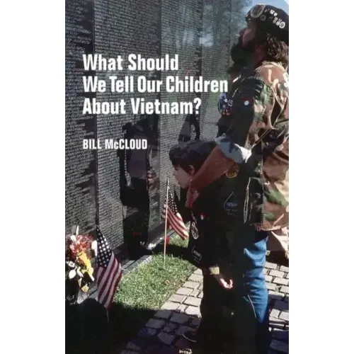 What Should We Tell Our Children about Vietnam?