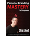 Personal Branding Mastery for Entrepreneurs