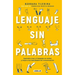Lenguaje Sin Palabras / Non-Verbal Language