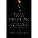 How Religion Evolved: And Why It Endures