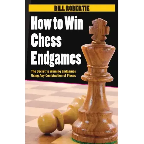 How to Win Chess Endgames